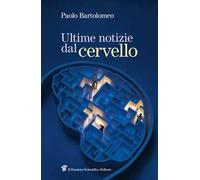 Ultime notizie dal cervello