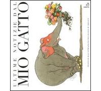 Ultime notizie dal mio gatto. Ediz. illustrata