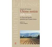 Ultime notizie dalla terra. La Terra dei fuochi: questioni per il paese intero