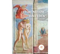 Ultime notizie dall'Eden e altri racconti
