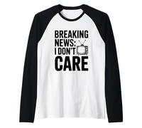Ultime notizie Non Mi Interessa lumorismo Sarcastico Maglia con Maniche Raglan