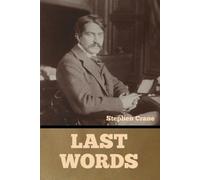 Ultime parole - Libro in brossura NUOVO Stephen Crane 26/02/2025