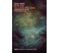 Ultimi saggi gulla teoria della storia. Ein ganz neues Buch (1916-1918)