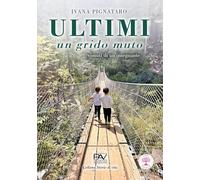 Ultimi. Un grido muto. Vissuti di un'insegnante