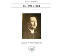 Ultimi versi - Laforgue Jules