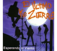 Ultimo Ke Zierre, El - Esperando Al Viento