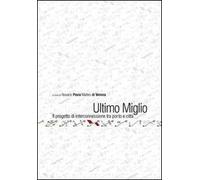 Ultimo miglio. Il progetto di interconnessione tra porto e città