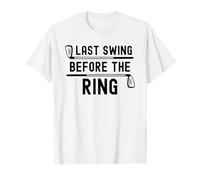 Ultimo Swing Prima del Ring Golf Club di Addio al Celibato Maglietta
