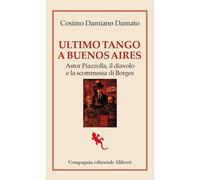 Ultimo tango a Buenos Aires. Astor Piazzolla, il diavolo e la sco