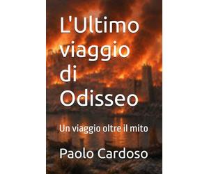 Ultimo viaggio di Odisseo: un viaggio oltre il mito
