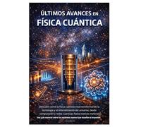 ÚLTIMOS AVANCES EN FÍSICA CUÁNTICA