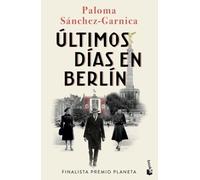 Ultimos dias en Berlin: Finalista Premio Planeta 2021