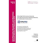 Ultra-High Performance Concrete and High Performance Building Materials for Sustainable Construction: Proceedings of HiPerMat 2024 6th International ... Construction Kassel, March 6-8, 2024