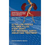 Ultra low-profile polymer-filled stent graft for abdominal aortic aneurysms