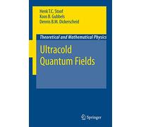 Ultracold Quantum Fields - Dennis B. M. Dickerscheid, Koos Gubbels-Springer,2014