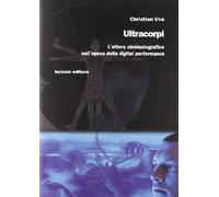 Ultracopi. L'attore cinematografico nell'epoca della «digital perfomance»