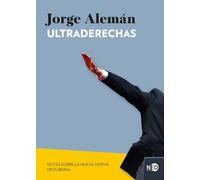 Ultraderechas: Notas sobre la nueva deriva neoliberal: 2112