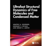 Ultrafast Structural Dynamics of Free Molecules and Condensed Matter