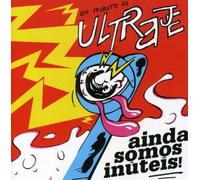 Ultraje a Rigor - Ainda Somos Inuteis