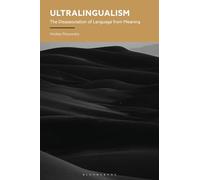 Ultralingualism: The Disassociation of Language from Meaning