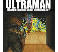 ULTRAMAN - DEAD END THOUGHTS UNDER A CRAWLING SKY - Vinyl Record - E72z