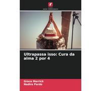 Ultrapassa isso: Cura da alma 2 por 4