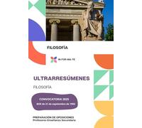 ULTRARRESÚMENES: FILOSOFÍA: PREPARACIÓN DE OPOSICIONES PROFESORES ENSEÑANZA SECUNDARIA