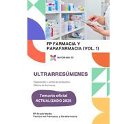 ULTRARRESÚMENES: FP FARMACIA Y PARAFARMACIA (VOL. 1): Disposición y venta de productos. Oficina de farmacia.