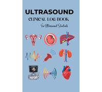 Ultrasound Clinical log book: For Ultrasound Students