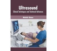 Ultrasound: Clinical Techniques and Technical Advances (Copertina rigida)