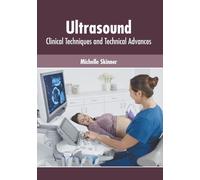 Ultrasound: Clinical Techniques and Technical Advances (Copertina rigida)