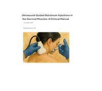 Ultrasound-Guided Botulinum Injections in the Cervical Muscles: A Clinical Manual