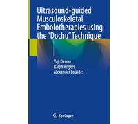 Ultrasound-guided Musculoskeletal Embolotherapies using the "Dochu" Technique