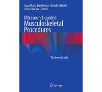 Ultrasound-guided Musculoskeletal Procedures: The Lower Limb