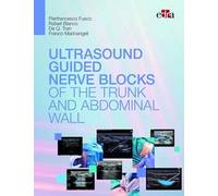 Ultrasound guided nerve blocks of the trunk and abdominal wall