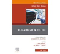 Ultrasound in the ICU, An Issue of Critical Care Clinics: 41-3