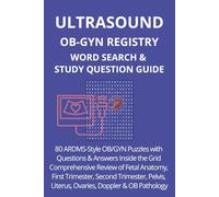 Ultrasound OB-GYN Registry Word Search & Study Question Guide: 80 ARDMS-Style OB/GYN Puzzles with Questions & Answers Inside the Grid | Comprehensive ... Pelvis, Uterus, Ovaries, Doppler & pathology
