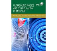 Ultrasound Physics and its Application in Medicine