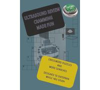 ULTRASOUND REVIEW CRAMMING MADE FUN: CROSSWORD PUZZLES AND WORD SEARCHES DESIGNED TO ENTERTAIN WHILE YOU STUDY, 6x9 inches, 125 pages 50+ puzzles. Perfect for sonography students and professionals