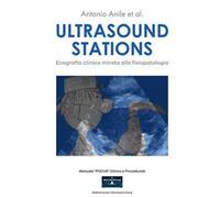 Ultrasound stations. Ecografia clinica mirata alla fisiopatologia