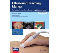 Ultrasound Teaching Manual: The Basics of Performing and Interpreting