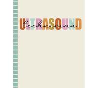 Ultrasound Technician Notebook: Gifts for Ultrasound Technicians | Female and Women | 7.5 x 9.25 Composition Notebook