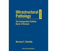 Ultrastructural Pathology: The Comparative Cellular Basis of Disease by Norman F. Cheville (2009-06-05)