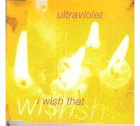Ultraviolet - I wish that (incl. Radical Mix, 1991)