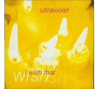 Ultraviolet - I wish that [VINYL]