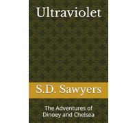 Ultraviolet: The Adventures of Dinoey and Chelsea: 1
