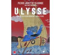 Ulysse: Tome 3, Quand les Dieux rôdaient sur la Terre