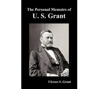 Ulysses S. Gran The Personal Memoirs of U. S. Grant, Complete (Copertina rigida)