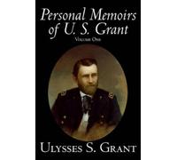 Ulysses, S. Grant Personal Memoirs of U. S. Grant, Volume One (Copertina rigida)