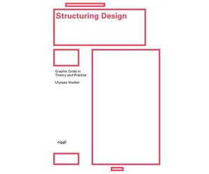 Ulysses Voelker M Structuring Design: Graphic Grids in Theor (Copertina rigida)